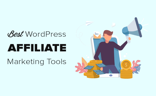 Las mejores herramientas y complementos de marketing de afiliados para WordPress