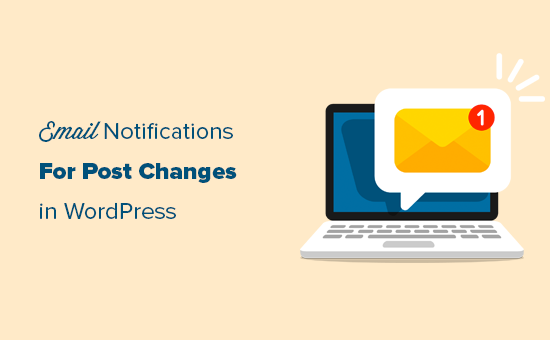 Configuración de notificaciones por correo electrónico para cambios de publicación en WordPress