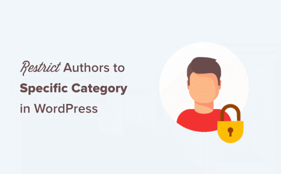Cómo restringir a los autores a una categoría específica en WordPress