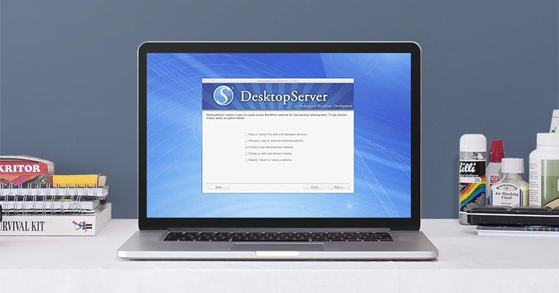 Por qué utilizar DesktopServer