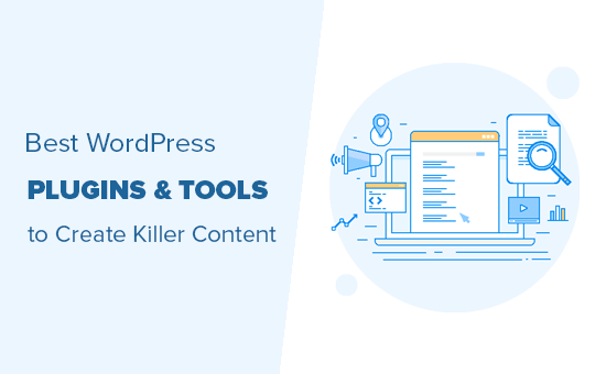 Los mejores complementos y herramientas de WordPress para crear contenido