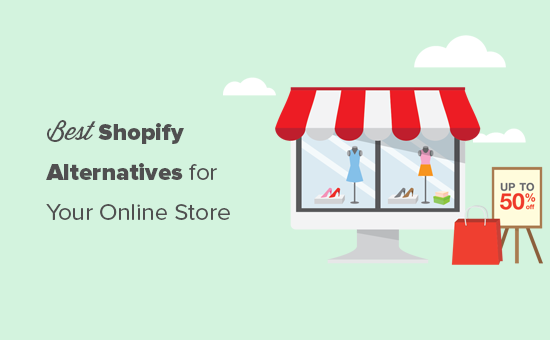 Shopify alternativas a considerar para su tienda en línea