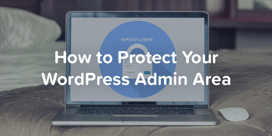 Cómo proteger su área de administración de WordPress