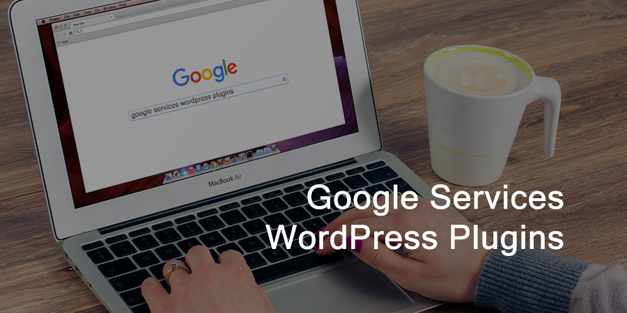 Complementos de WordPress para integrar los servicios de Google 