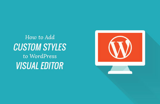 Como agregar estilos personalizados al editor visual de WordPress