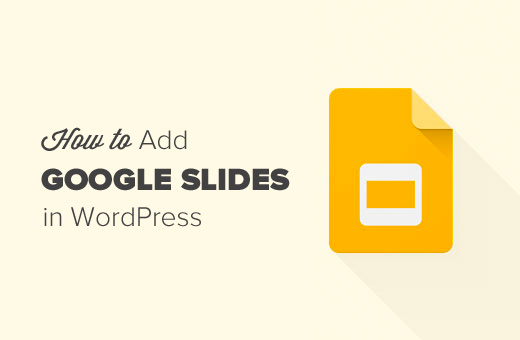 Como agregar presentaciones de Google Slides a WordPress