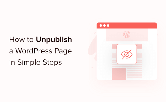 Cómo anular la publicación de una página de WordPress (4 formas sencillas)
