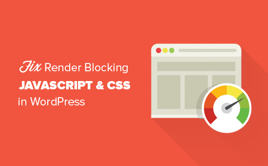 Cómo corregir el bloqueo de renderizado de JavaScript y CSS en WordPress