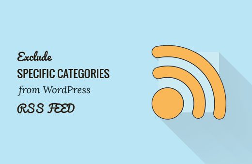 Como excluir categorias especificas de la fuente RSS de WordPress