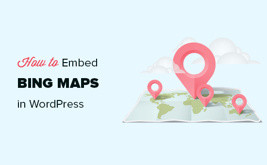 Como incrustar mapas de Bing en WordPress