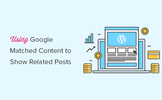Uso de contenido coincidente de Google para mostrar publicaciones relacionadas en WordPress