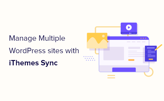Cómo administrar múltiples sitios de WordPress con iThemes Sync