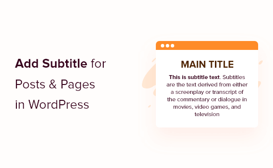 Cómo agregar subtítulos para publicaciones y páginas en WordPress (paso a paso)