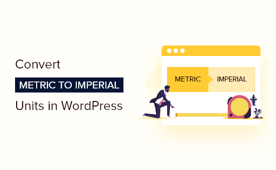 Cómo convertir unidades métricas a imperiales en WordPress