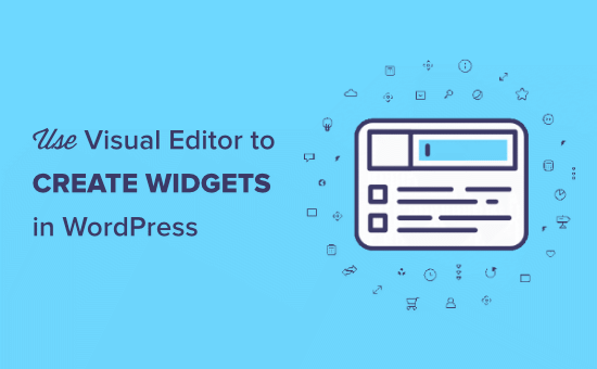 Cómo usar el editor visual para crear widgets en WordPress