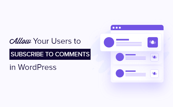 Como permitir que sus usuarios se suscriban a los comentarios