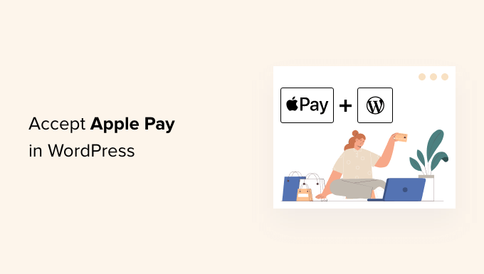 Cómo aceptar Apple Pay en WordPress
