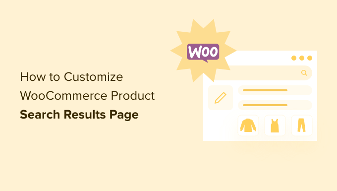 Cómo personalizar la página de resultados de búsqueda de productos de WooCommerce
