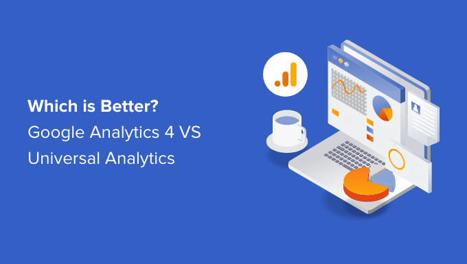 Diferencia entre Google Analytics 4 y Universal Analytics
