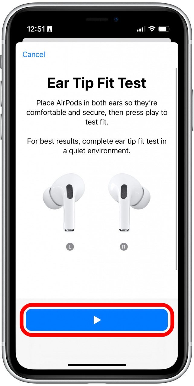 Con sus AirPods insertados, toque el ícono de reproducción para reproducir un sonido de prueba que ayudará a su iPhone a determinar el tamaño correcto de la punta del oído para usted.