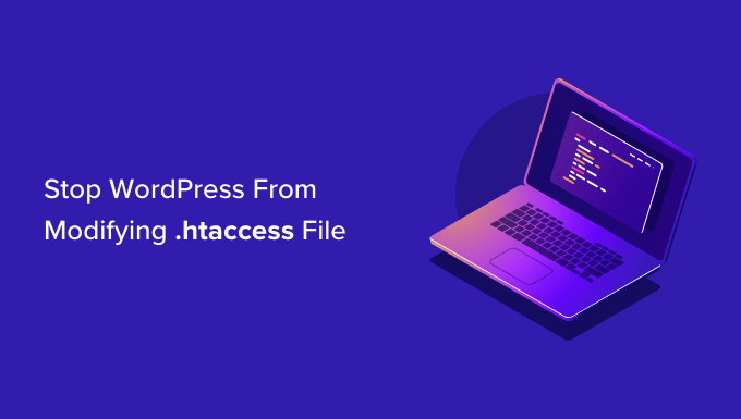 Cómo evitar que WordPress sobrescriba el archivo .htaccess