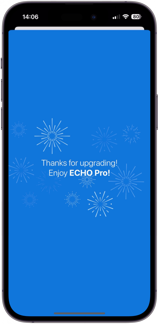 ¡Recibirás un Gracias por actualizar!  ¡Disfruta de ECHO Pro!  mensaje. 