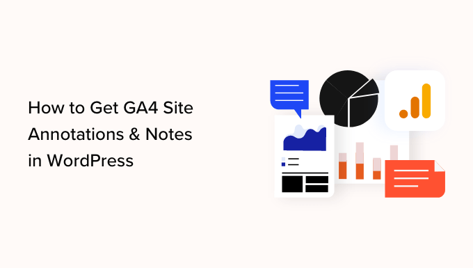 Como obtener anotaciones y notas del sitio GA4 en WordPress