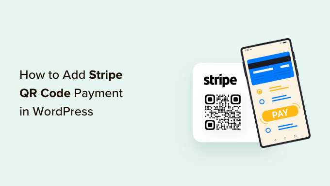 Cómo agregar pago con código QR de pago Stripe en WordPress 