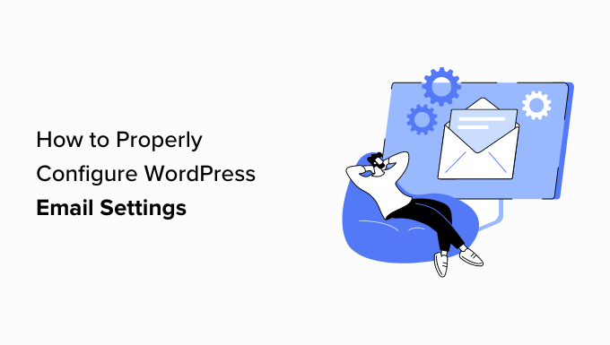Configure correctamente sus ajustes de correo electrónico de WordPress
