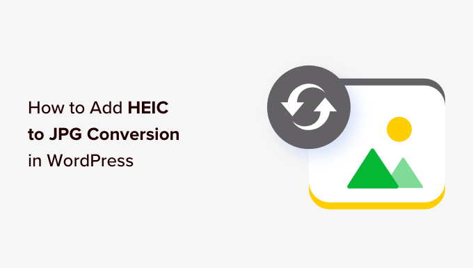 Cómo agregar conversión HEIC a JPG en WordPress