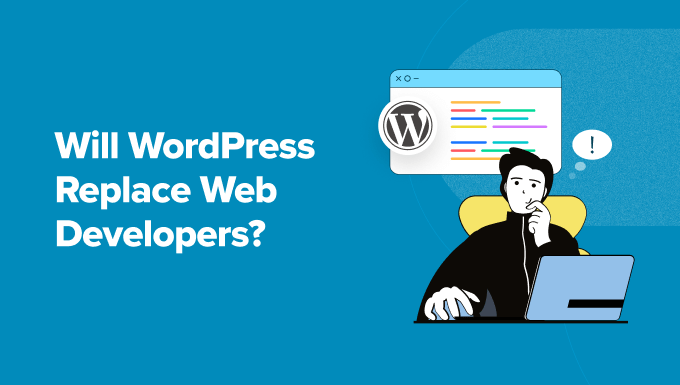 Desmentiendo el mito de que WordPress reemplazará a los desarrolladores web